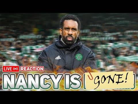 Breaking News: Wilfried Nancy Sacked by Celtic! | Live Reaction!