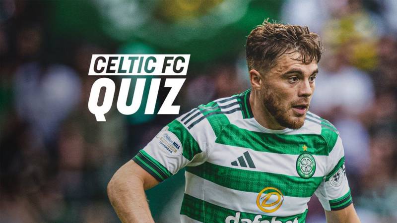 Celtic FC Quiz: Celtic v Dundee United