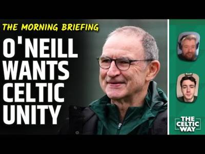 Martin O’Neill calls for Celtic unity | Latest transfer comments | Youth update