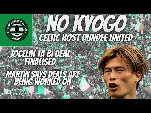 No Kyogo As Celtic Host Dundee United // Mismanagement Continues