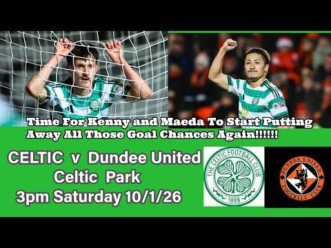 CELTIC v Dundee United: How Will O’Neill/Maloney Set Up CELTIC Version #4?