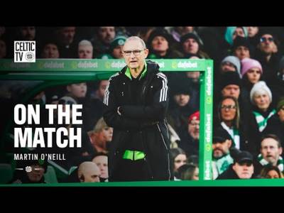On the Match with Martin O’Neill | Celtic 4-0 Dundee Utd (10/01/26) On the Match with Martin O’Neill | Celtic 4-0 Dundee Utd (10/01/26)