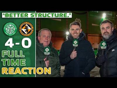 Celtic 4-0 Dundee United | ‘Better Structure.’ | Full-Time Reaction