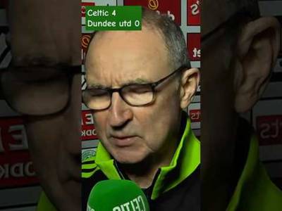 Celtic 4-0 Dundee utd / Martin O,Neill