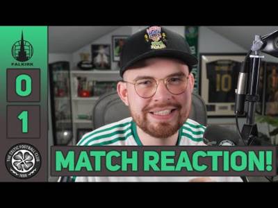 A WIN’S A WIN! | Falkirk 0-1 Celtic | MATCH REACTION!