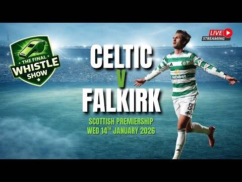 LIVE: Three Points And Up The Road As Celtic Fight Off Falkirk (Preview)