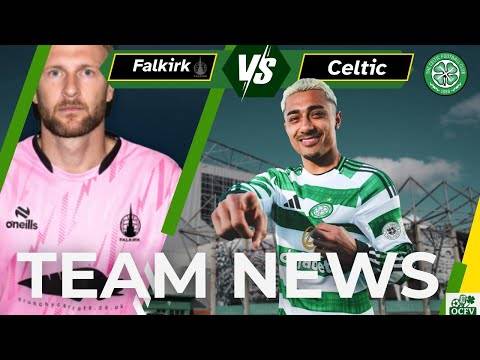 Falkirk V Celtic TEAM NEWS