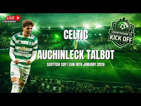 ?️ LIVE: The Magic Of The Cup | Tricky Tie With Talbot Awaits Celtic