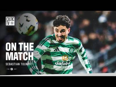 On the Match with Sebastian Tounekti | Auchinleck Talbot 0-2 Celtic (18/01/26)
