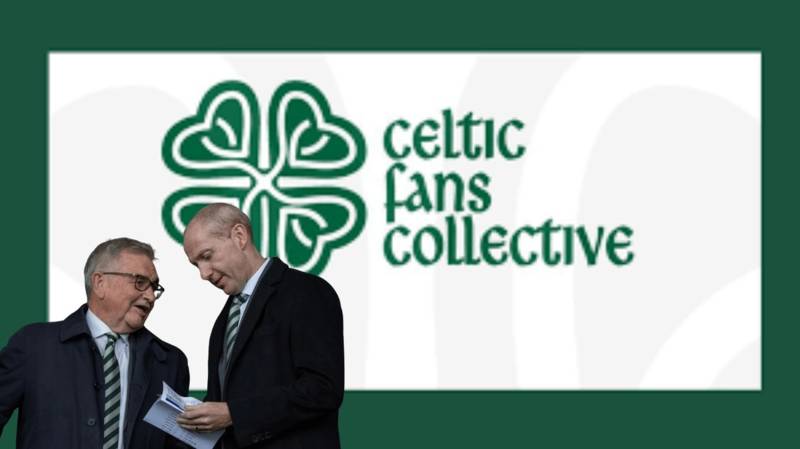 CELTIC FANS COLLECTIVE The Celtic board is tired and visionless