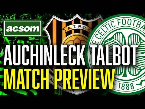 Auchinleck Talbot v CELTIC // LIVE Match Preview // ACSOM // A Celtic State of Mind