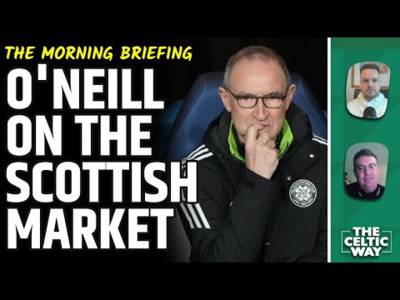 O’Neill quizzed on the Scottish market amidst Maswanhise links | Job done vs Talbot | Big week ahead