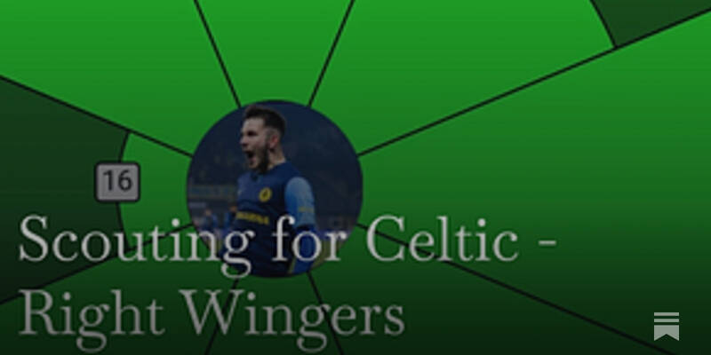 Scouting for Celtic &ndash; Right Wingers