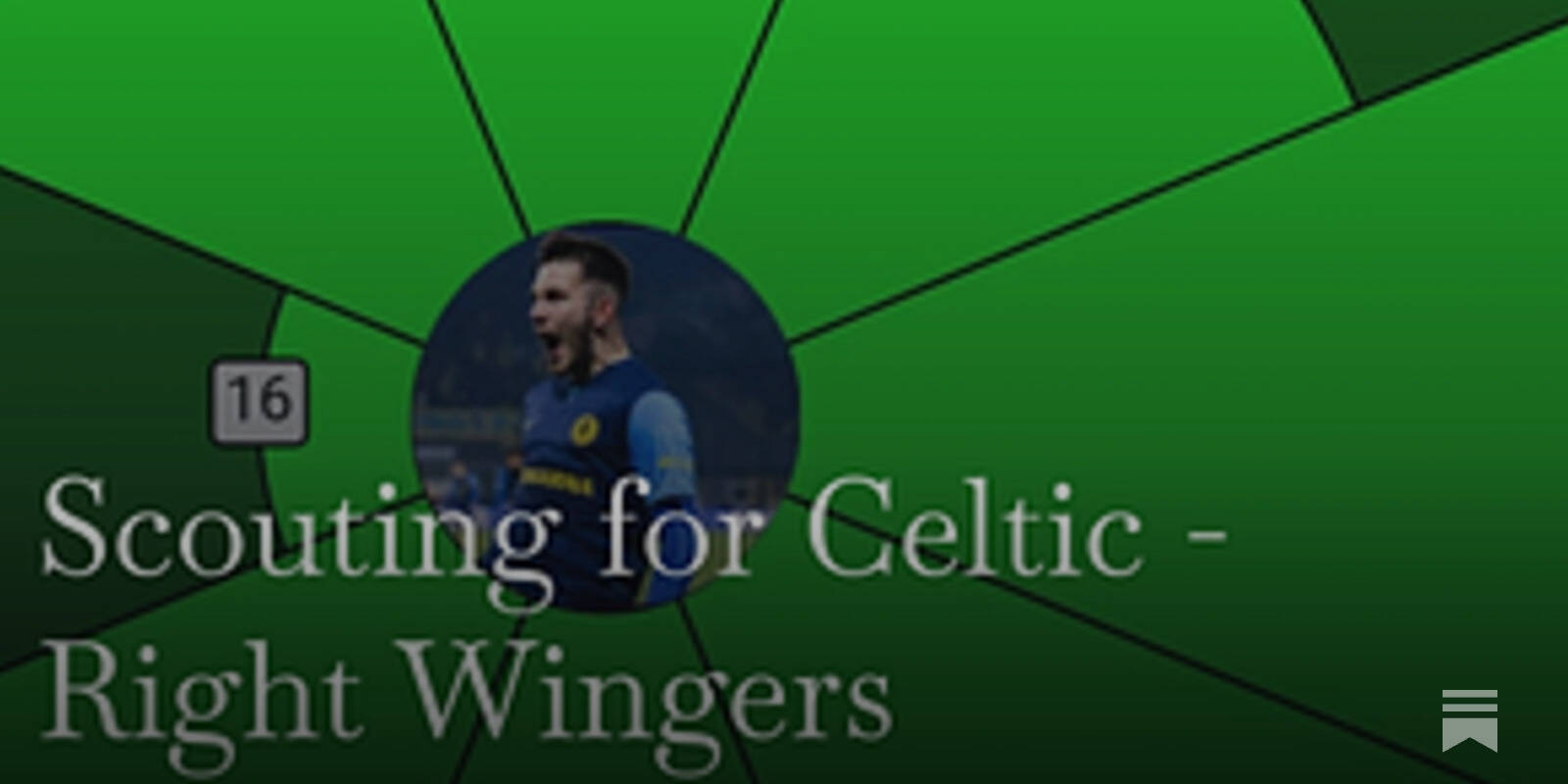 Scouting for Celtic &ndash; Right Wingers