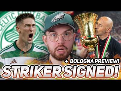 HALLELUJAH! CELTIC HAVE A STRIKER! | + Preview for Bologna vs Celtic...