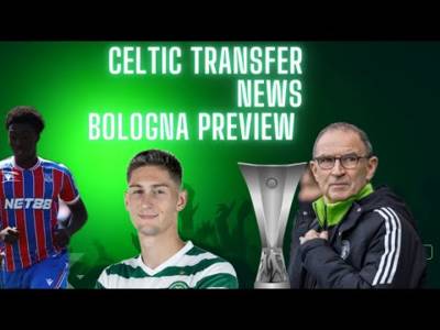 Cvancara talk and Others / Celtic Europa league Preview