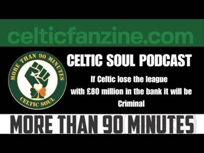 If Celtic lose the league with £80 million in the bank it will be Criminal