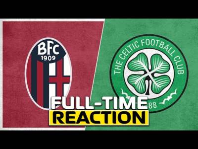 Bologna v Celtic | Live Full-Time Reaction