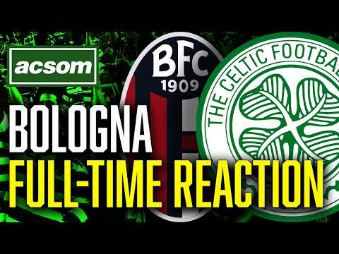 Bologna v CELTIC // LIVE Europa League Full-Time Analysis // ACSOM // A Celtic State of Mind Bologna v CELTIC // LIVE Europa League Full-Time Analysis // ACSOM // A Celtic State of Mind