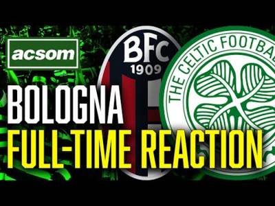 Bologna v CELTIC // LIVE Europa League Full-Time Analysis // ACSOM // A Celtic State of Mind