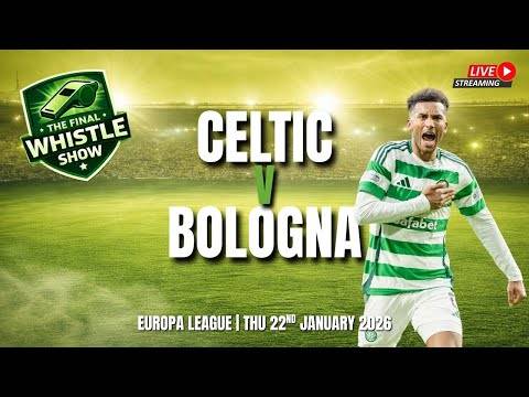 ?️ Final Whistle LIVE: Celtic Chasing Big Euro Win In Bologna