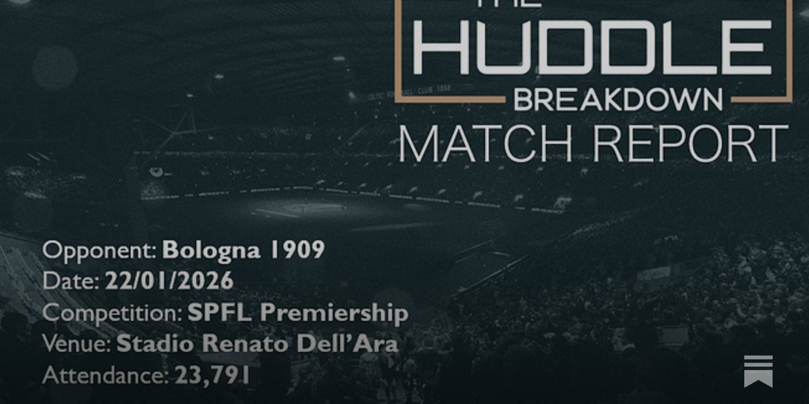 Bologna 1909 2, Celtic 2 &ndash; 22nd January, 2026