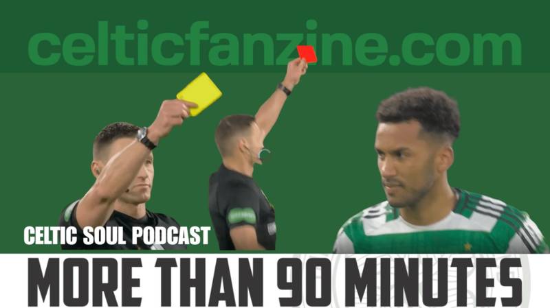 NOT A RED CARD/ Dermot Gallagher Echoes Martin O’Neill’s Comments / Celtic Soul Podcast