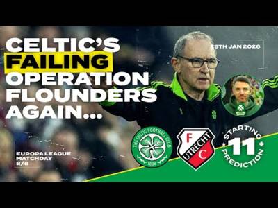 Celtic v FC Utrecht | Celtic’s Failing Operation Flounders Again. | Starting XI Prediction