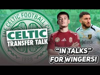 CELTIC “IN TALKS” FOR TWO WINGERS AS THEY FINALLY LOOK TO IMPROVE OPTIONS! | Celtic Transfer Talk