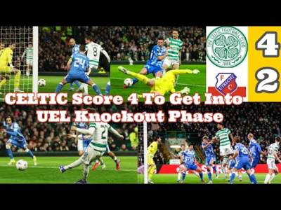 CELTIC 4 Utrecht 2: Four Goals For CELTIC and Into The UEL KO Phase