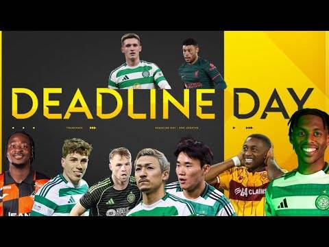 Celtic Transfer Deadline Day! / Adamu Done ✔️ Now Mvuka in Doubt / Engels Stays!