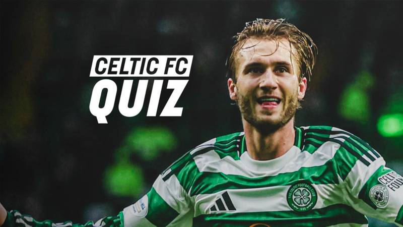 Celtic FC Quiz: Aberdeen v Celtic