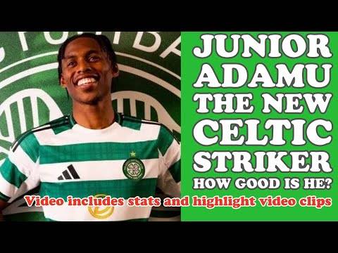 JUNIOR ADAMU: The New CELTIC Striker On Loan To Buy Deal