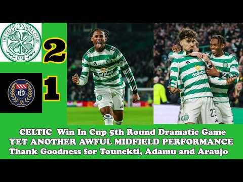 CELTIC 2 Dundee 1: CELTIC Scrape Through In Cup 5th Round After Extra Time