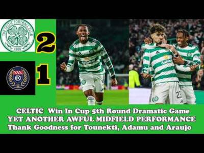 CELTIC 2 Dundee 1: CELTIC Scrape Through In Cup 5th Round After Extra Time