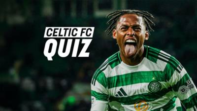 Celtic FC Quiz: Celtic v Livingston