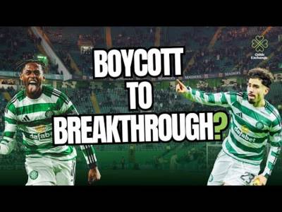Celtic Exchange Weekly: Can We Go From Boycott to Breakthrough As Celtic Search For A Way Forward