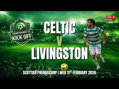 ?️ CTK LIVE: Celtic Looking To Stay On Track As Livi Come Calling (⏰ 7pm, Tue)