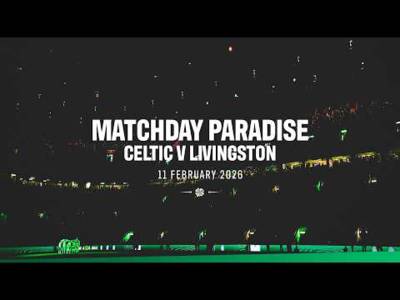 🏟️ Matchday Paradise | Celtic v Livingston (12/02/26)
