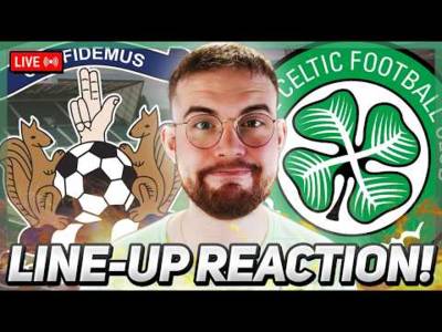 Will Celtic Do Their Part Today? | Kilmarnock Vs Celtic | Line-Up Reaction Stream!