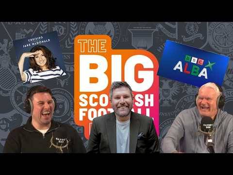 Ep.166 BIG SCOTTTISH FOOTBALL PODCAST | DATING JANE MCDONALD