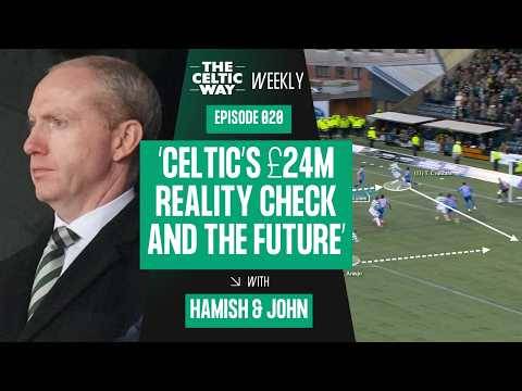 Celtic’s £24m reality check and the club’s future | Late goal mayhem | Title race picture