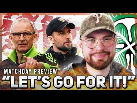 “LET’S GO FOR IT!” | Can Martin O’Neill perform a MIRACLE against Stuttgart. AGAIN!