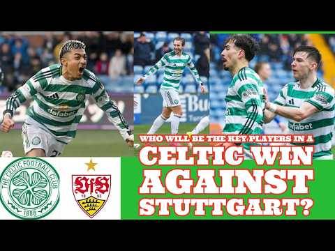 CELTIC v Stuttgart Preview and News