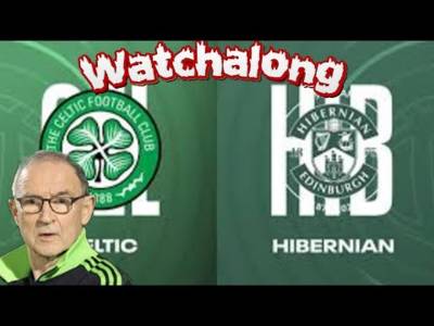 Celtic Vs Hibernian Watchalong