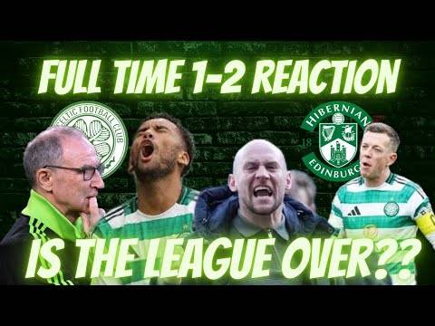 Celtic 1-2 Hibs / is the League Over Now? / Utter Disgrace Bottlers