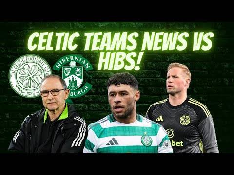 Celtic Team News Vs Hibs / Kapser Starts! / No Room for Error!
