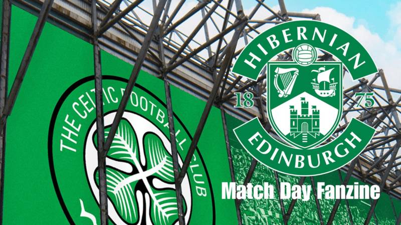 Celtic v Hibs Match Day Fanzine