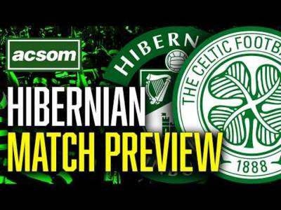 CELTIC v Hibernian // LIVE Match Preview // ACSOM // A Celtic State of Mind