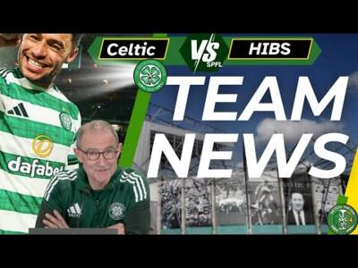 Celtic Hibs TEAM NEWS